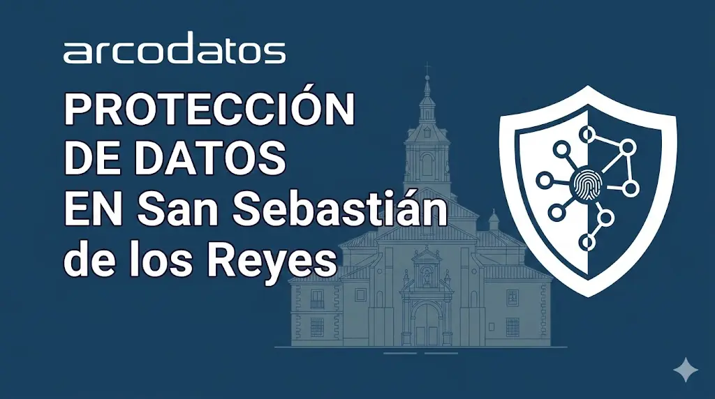 Protección de datos en San Sebastián de los Reyes con cumplimiento del RGPD